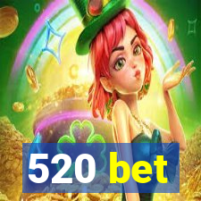 520 bet